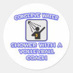 Conserve Water .. Shower With a Volleyball Coach Round Stickers