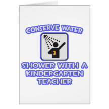 Conserve Water..Shower With Kindergarten Teacher Greeting Card