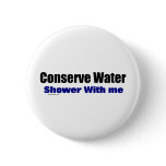 Conserve Water Shower With Me buttons