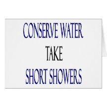 Conserve Water Take Short Showers Greeting Cards