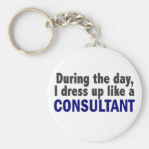 Consultant During The Day Key Chain