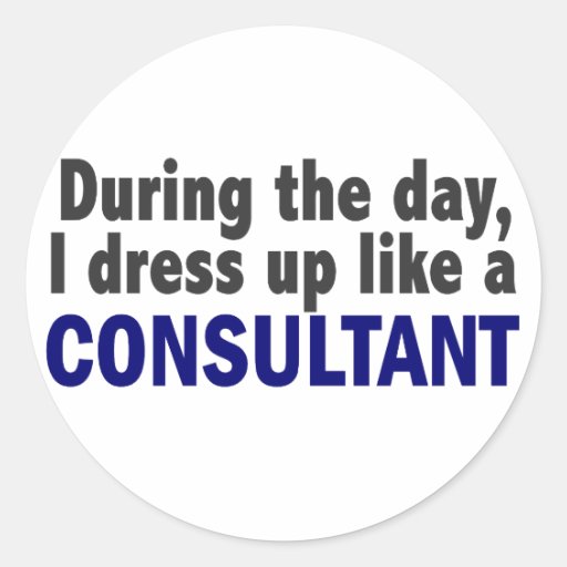 Consultant During The Day Sticker