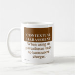 Context of Sexual Harassment (3) Coffee Mugs