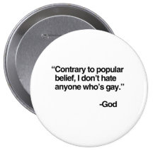 Contrary to popular belief, God does not hate gay Pin