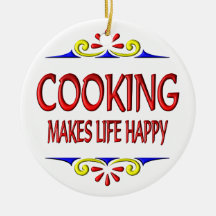 Cooking Makes Life Happy Ornament