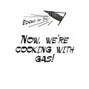 Cooking with Gas t-shirts