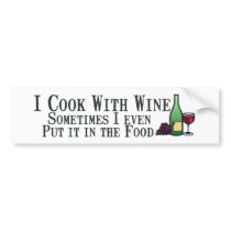 Cooking with Wine Bumper Sticker