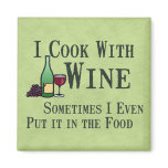 Cooking with Wine Refrigerator Magnets