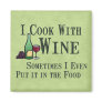 Cooking with Wine Refrigerator Magnets