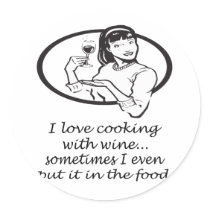 Cooking With Wine Round Sticker