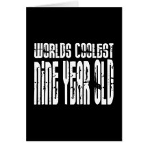 Cool 9th Birthdays Worlds Coolest Nine Year Old Greeting Card