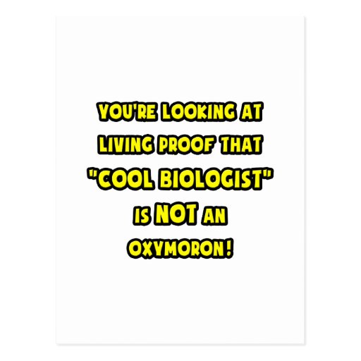 Cool Biologist Is NOT an Oxymoron Postcards