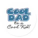 Cool Dad to a Cool Kid Round Sticker