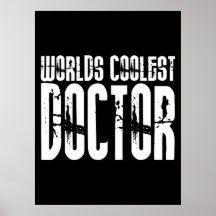 Cool Gifts for Doctors : Worlds Coolest Doctor Poster