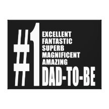 Cool Gifts for Future Dads : Number One Dad to Be Canvas Print