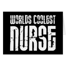 Cool Gifts for Nurses : Worlds Coolest Nurse Cards