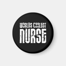 Cool Gifts for Nurses : Worlds Coolest Nurse Refrigerator Magnets