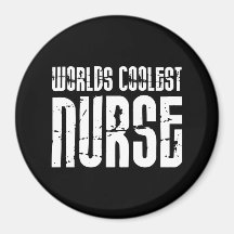 Cool Gifts for Nurses : Worlds Coolest Nurse Magnets