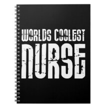 Cool Gifts for Nurses : Worlds Coolest Nurse Spiral Note Books