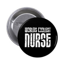 Cool Gifts for Nurses : Worlds Coolest Nurse Pins