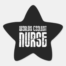 Cool Gifts for Nurses : Worlds Coolest Nurse Star Stickers