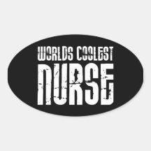Cool Gifts for Nurses : Worlds Coolest Nurse Oval Stickers
