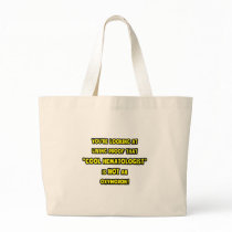 Cool Haematologist Is NOT an Oxymoron Bag