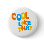 Cool Like That--Orange, Blue, And Yellow-Gold buttons