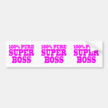 Cool Pink Gifts for Bosses : 100% Pure Super Boss Bumper Stickers