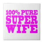 Cool Pink Gifts for Wives : Super Wife Ceramic Tile