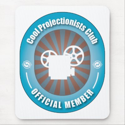 Cool Projectionists Club Mouse Pad by busybees