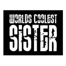 Cool Sisters : Worlds Coolest Sister Postcard