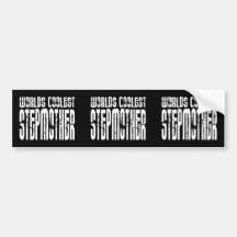Cool Stepmoms Birthdays Parties Coolest Stepmother Bumper Sticker