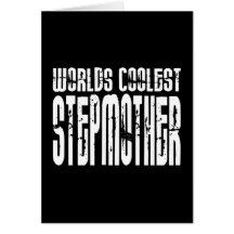 Cool Stepmoms Birthdays Parties Coolest Stepmother Greeting Card
