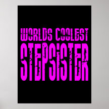 Cool Stepsisters : Pink Worlds Coolest Stepsister Poster