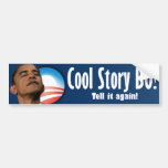 Cool Story BO - Anti Barack Obama Bumper Sticker
