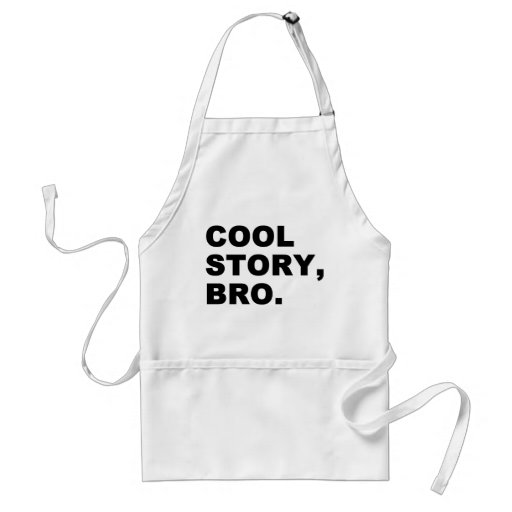 Cool Story Bro Apron