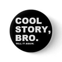 Cool Story Bro
