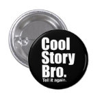 Cool Story Bro. Button