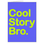 Cool Story Bro. Card