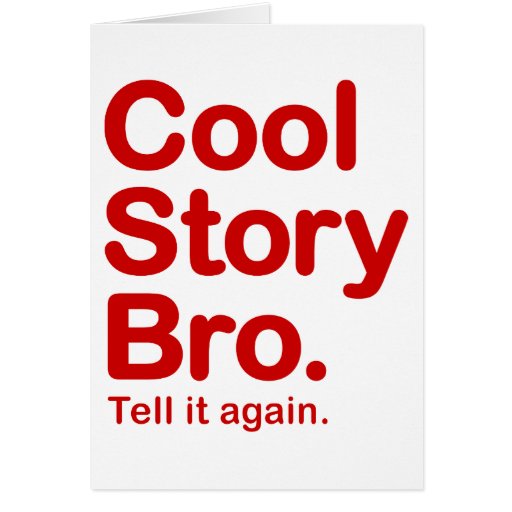 Cool Story Bro. Card