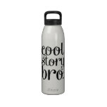 Cool Story Bro Cream Water Bottle