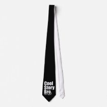 Cool Story Bro. Customisable Background Tie