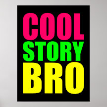 Cool Story Bro in Neon Style Colours Print