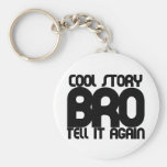 Cool story bro key chains