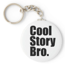 Cool Story Bro. Keychain
