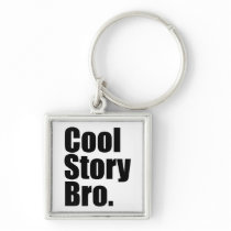 Cool Story Bro. Keychain