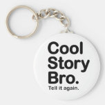 Cool Story Bro. Keychain