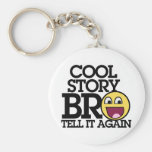 Cool Story Bro Keychain