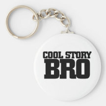 Cool Story Bro Keychain